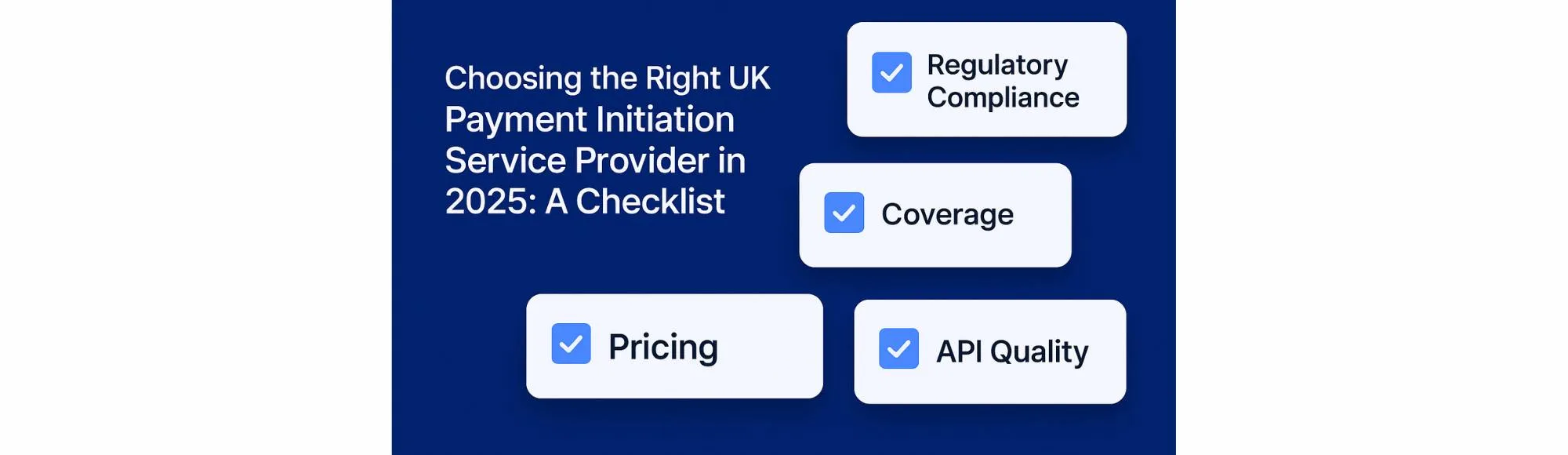 Choosing the Right Payment Initiation Platform in UK: A Checklist 11 Choosing the Right Payment Initiation Platform in UK: A Checklist