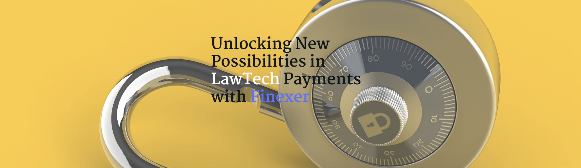 Transforming LawTech Payments: How Finexer’s Open Banking Can Impact LawTech