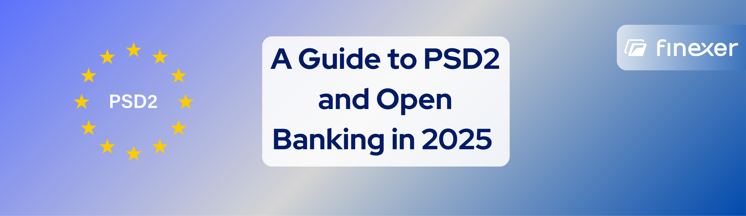 A Guide to PSD2 and Open Banking