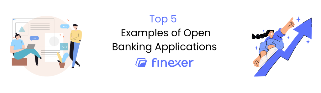Top 5 Examples of Open Banking Applications | Finexer