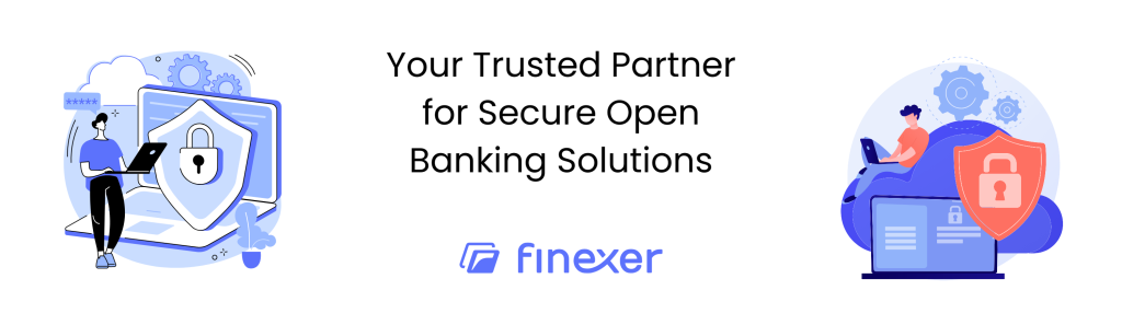 Secure Open Click The Reality of Secure Open Banking institutions | Finexer