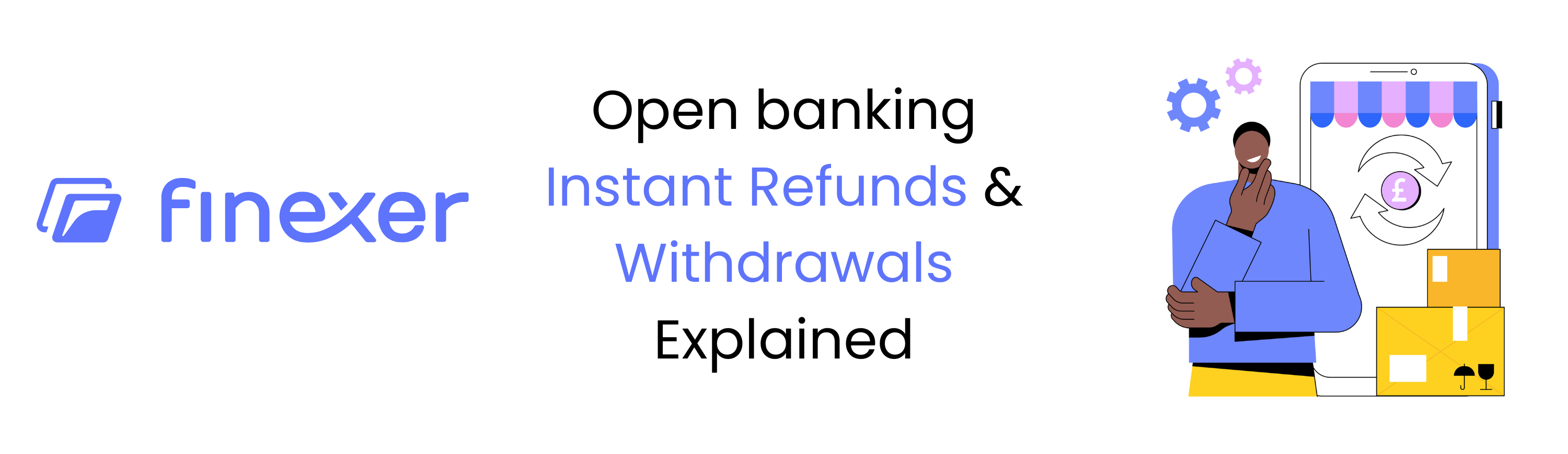 Open banking Instant Refunds & Withdrawals Explained