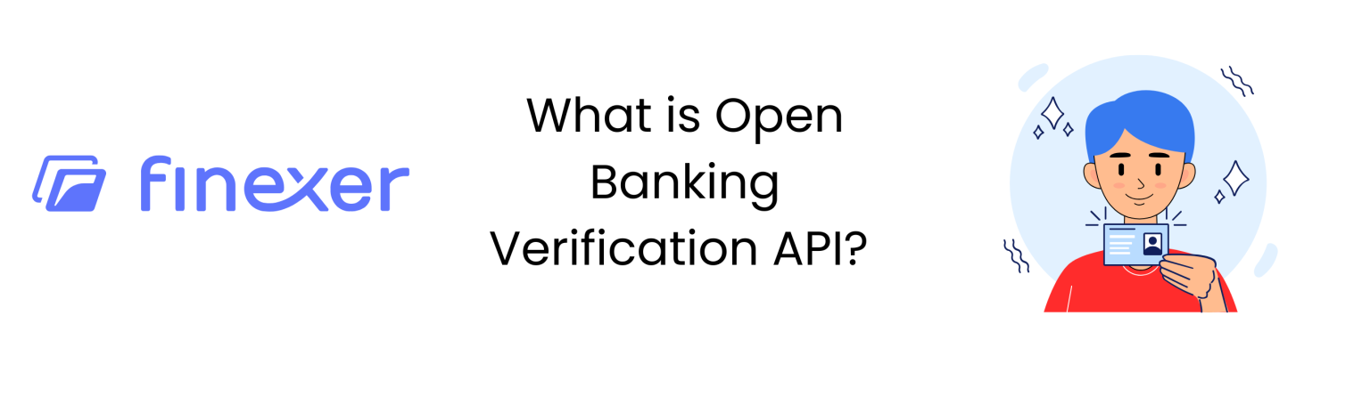 What is Open Banking Verification? | How It Works in 2025
