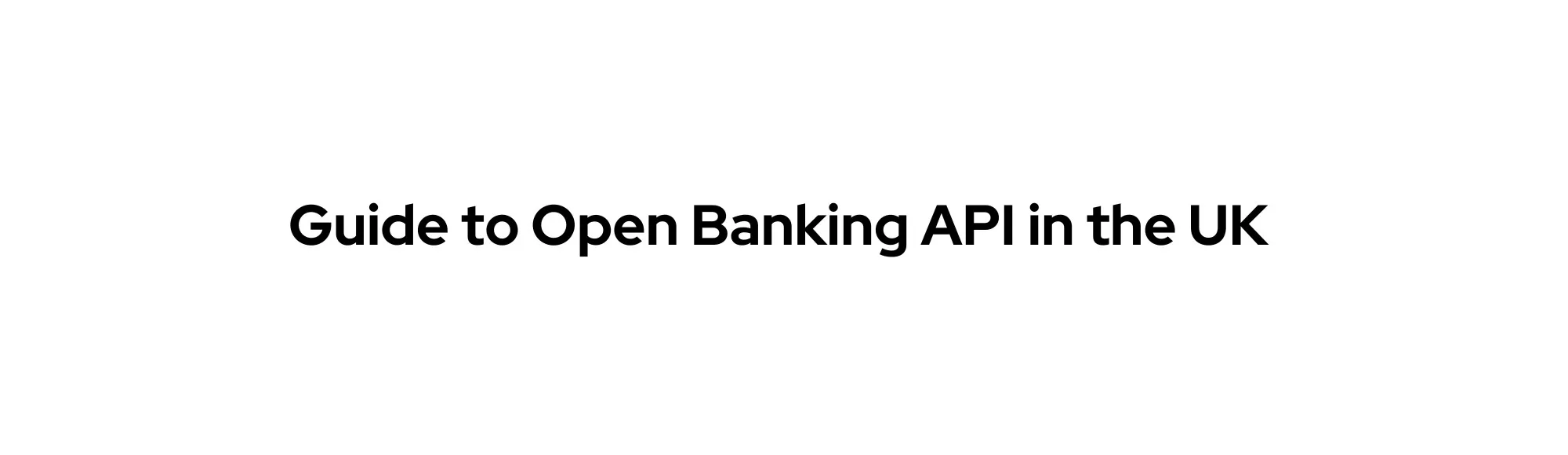 Guide to Open banking API UK