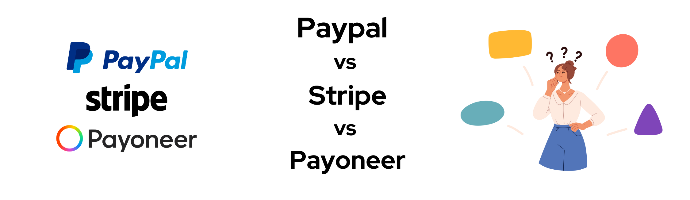 PayPal vs Stripe vs Payoneer:Analysis for Businesses