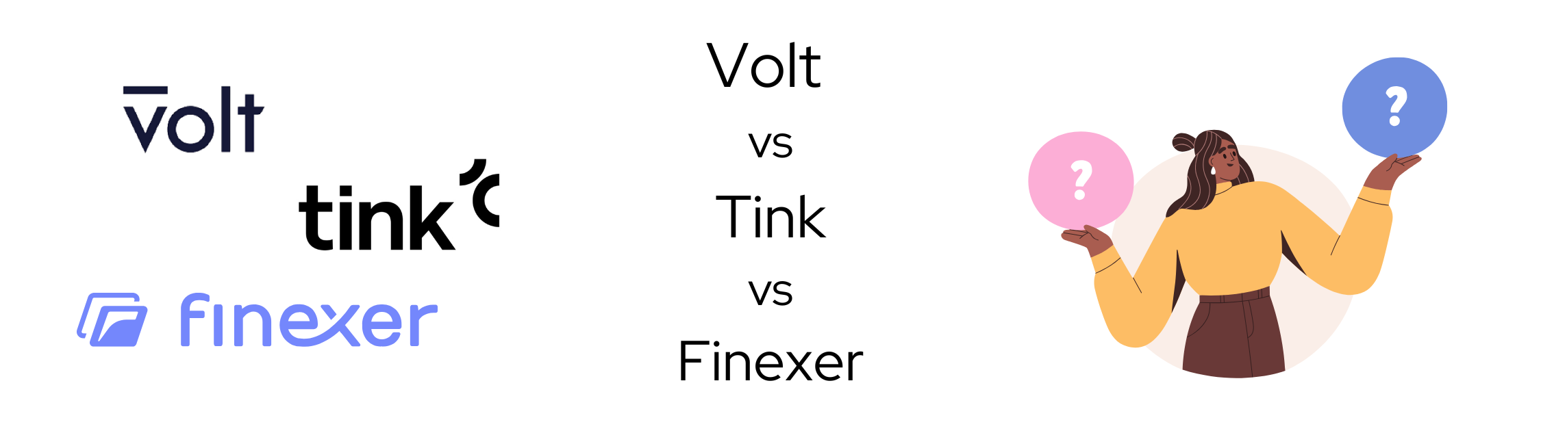 Volt vs Tink vs Finexer : Detailed Comparison for 2025