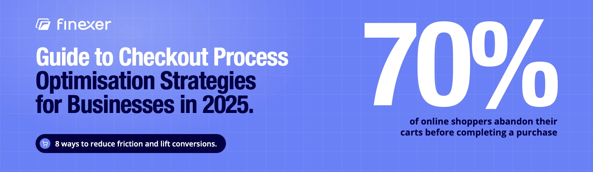 Guide to Checkout Process Optimisation Strategies for Businesses in 2025