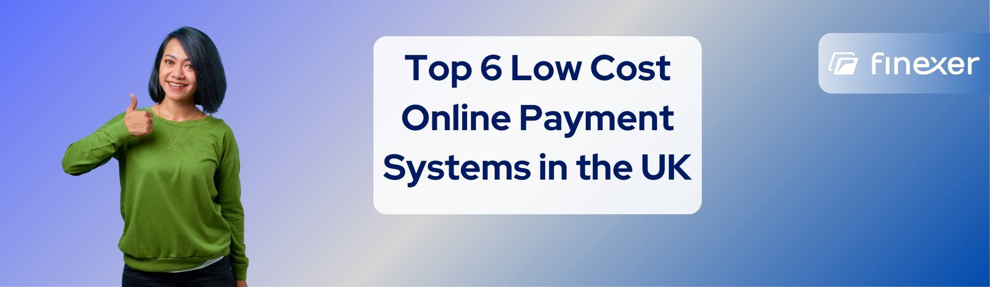 2025’s Low-Cost Online Payment Systems in the UK: Top 6