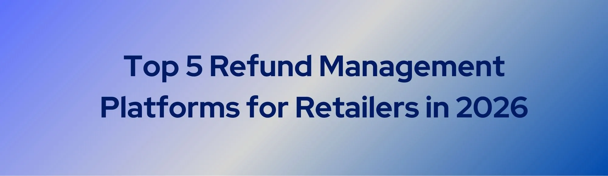 Top 5 Refund Management Platforms Built for High-Volume Retailers 19 Top 5 Refund Management Platforms Built for High-Volume Retailers