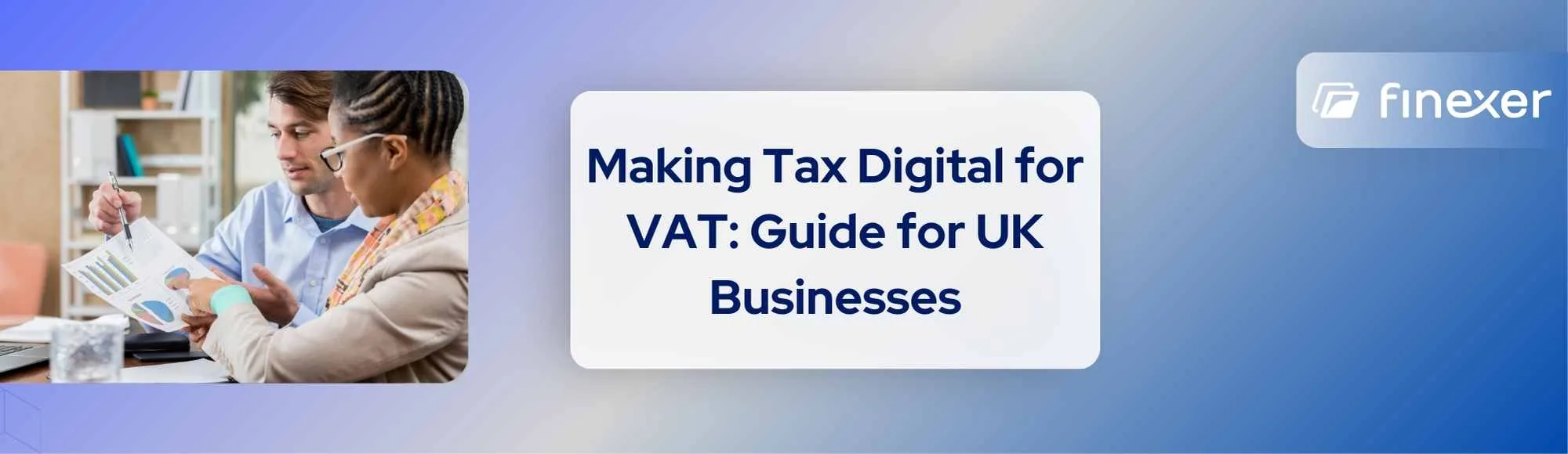 Making Tax Digital for VAT: Implementation Guide for UK Businesses