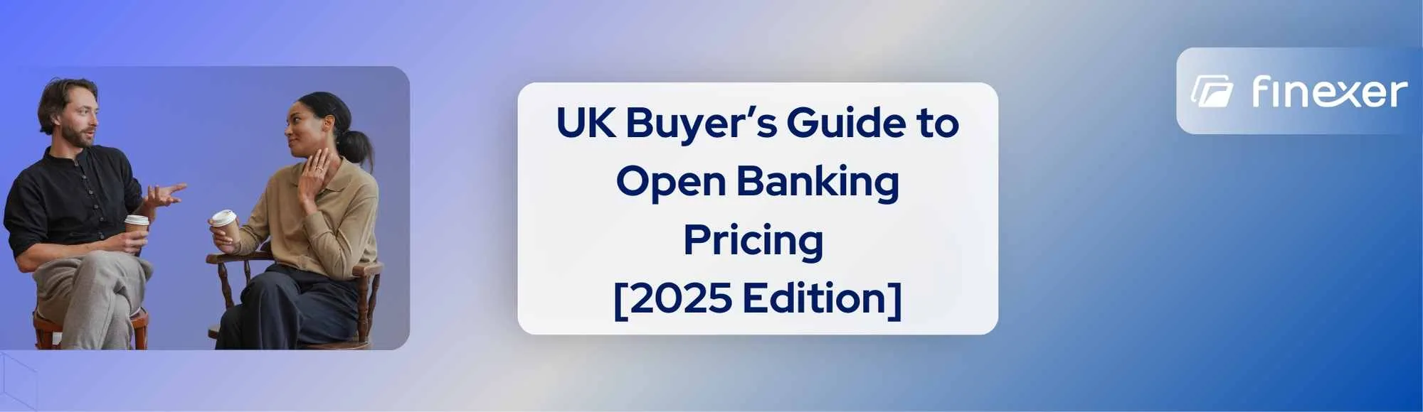 Open Banking Pricing: UK Buyer’s Guide [2025 Edition]