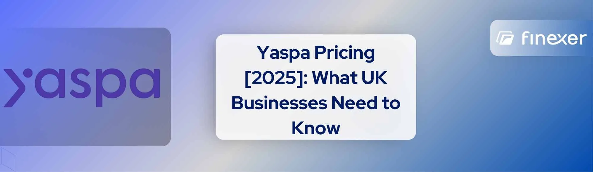 Yaspa Pricing Guide for UK Businesses in 2025