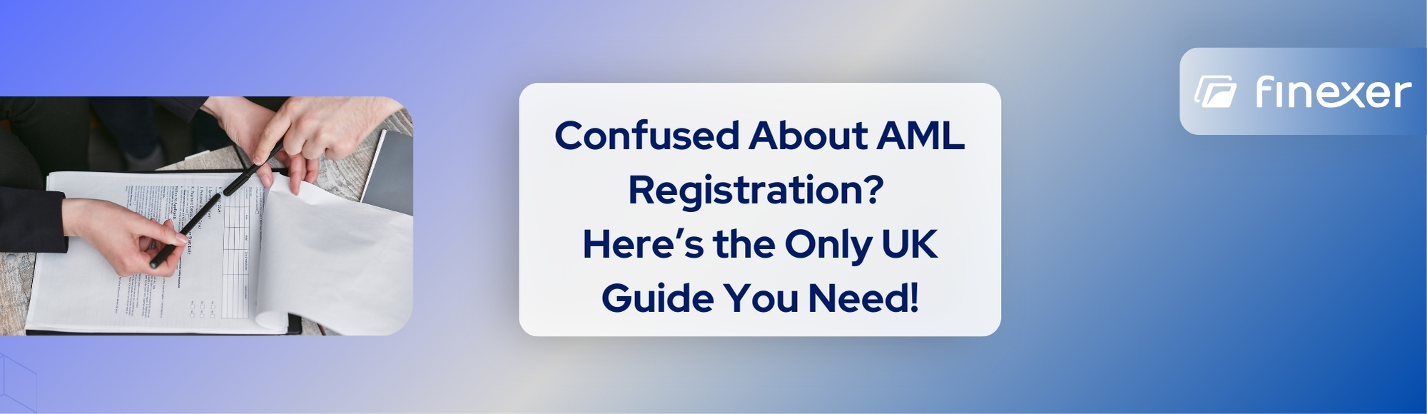 Confused about AML Registration? Here's the Only UK Guide You Need!