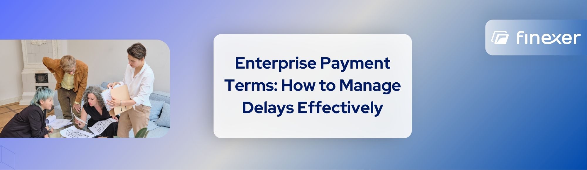 Enterprise Payment Terms in 2025: What Finance Teams Need to Know