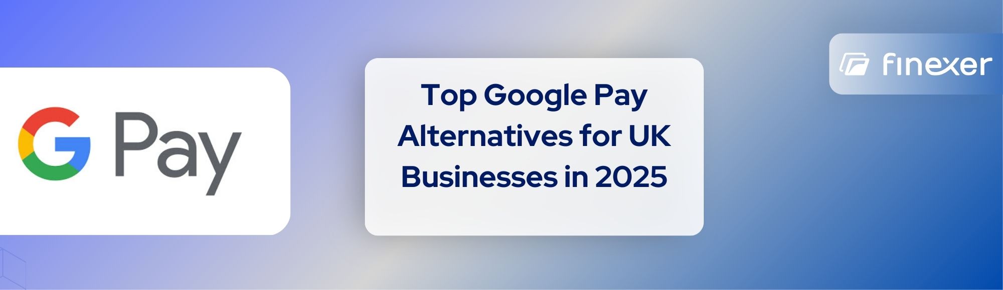 Top Google Pay Alternatives for UK Businesses in 2025