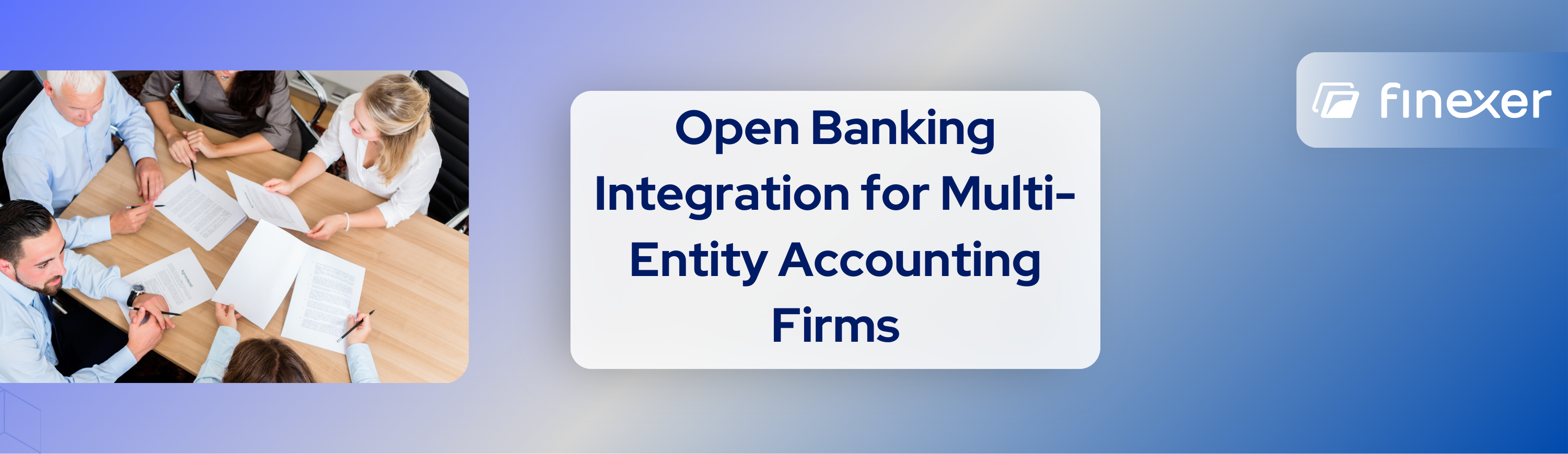 The Accountant’s Guide to Open Banking Integrations for Multi-Entity Clients