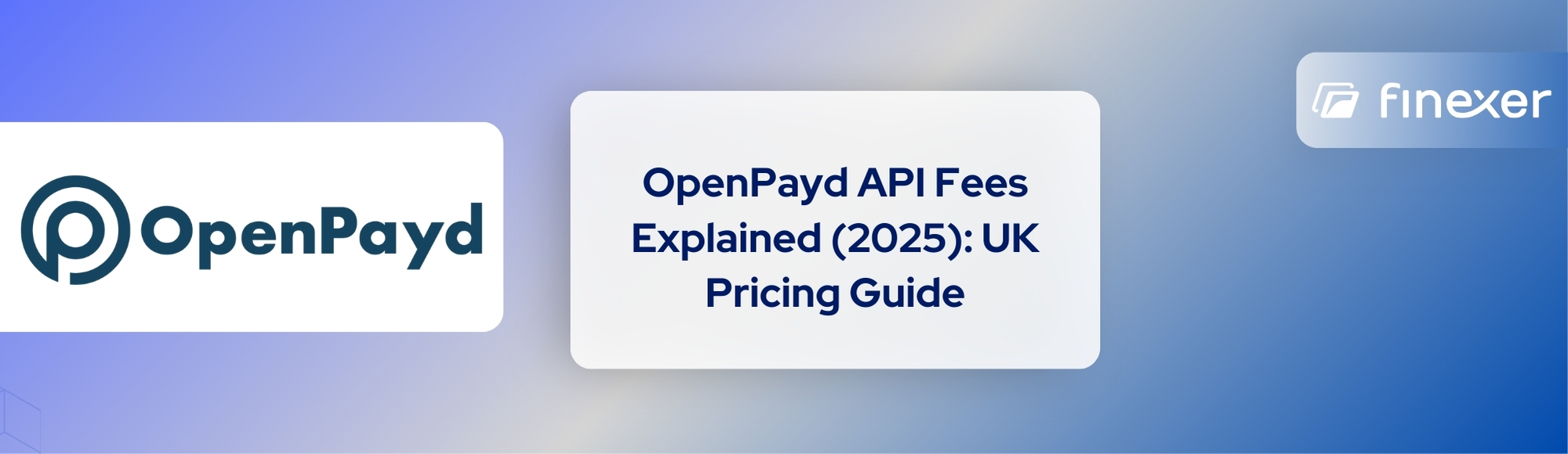 OpenPayd Pricing Guide [2025]: Real Costs of Using Open Banking APIs