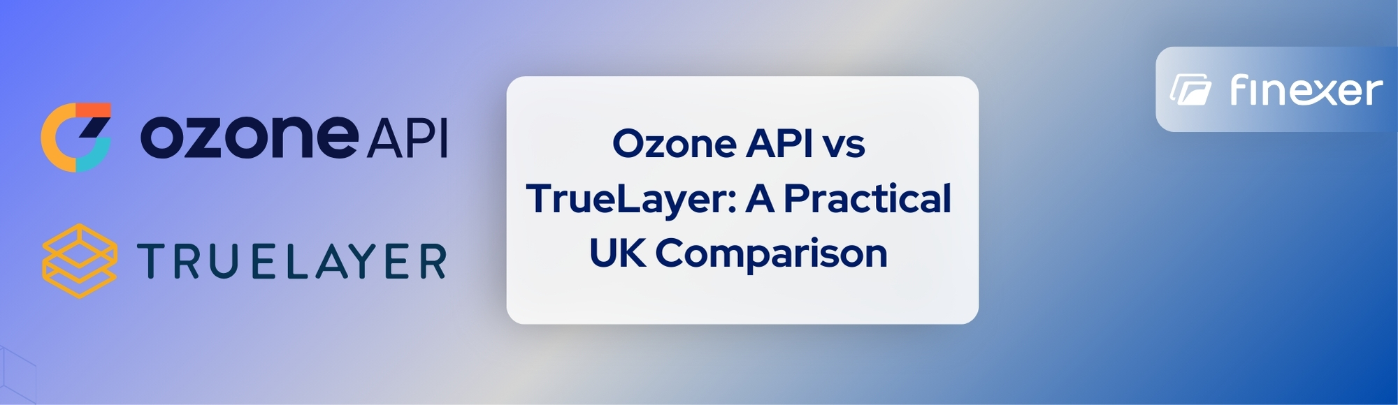 Ozone API vs TrueLayer: Compare UK Bank Coverage, Compliance & Integration Speed in 2025