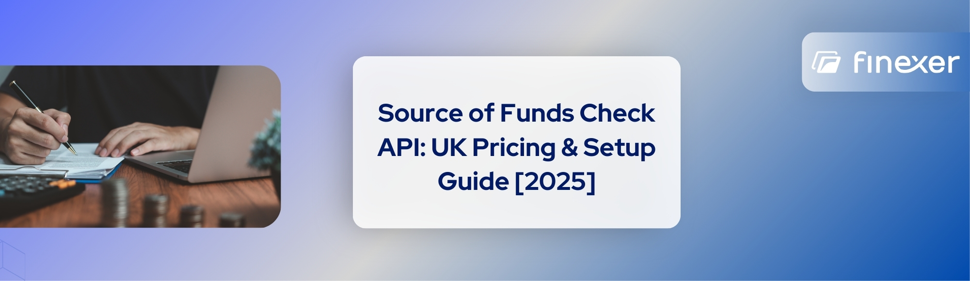 Source of Funds Check API: UK Pricing Guide & Implementation Roadmap [2025]