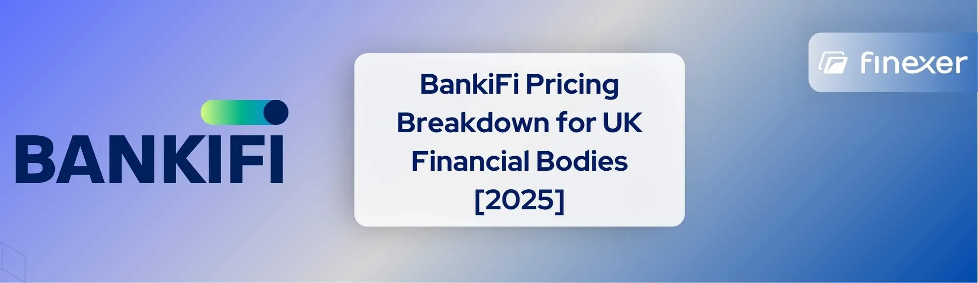BankiFi Fees & Pricing: What Financial Institutions Needs to know in 2025
