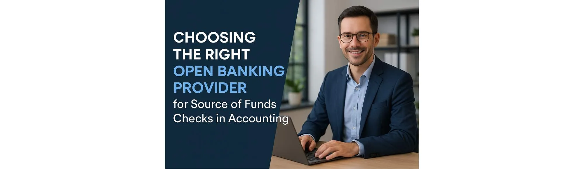 Choosing the Right Open Banking Provider for Source of Funds Checks in Accounting