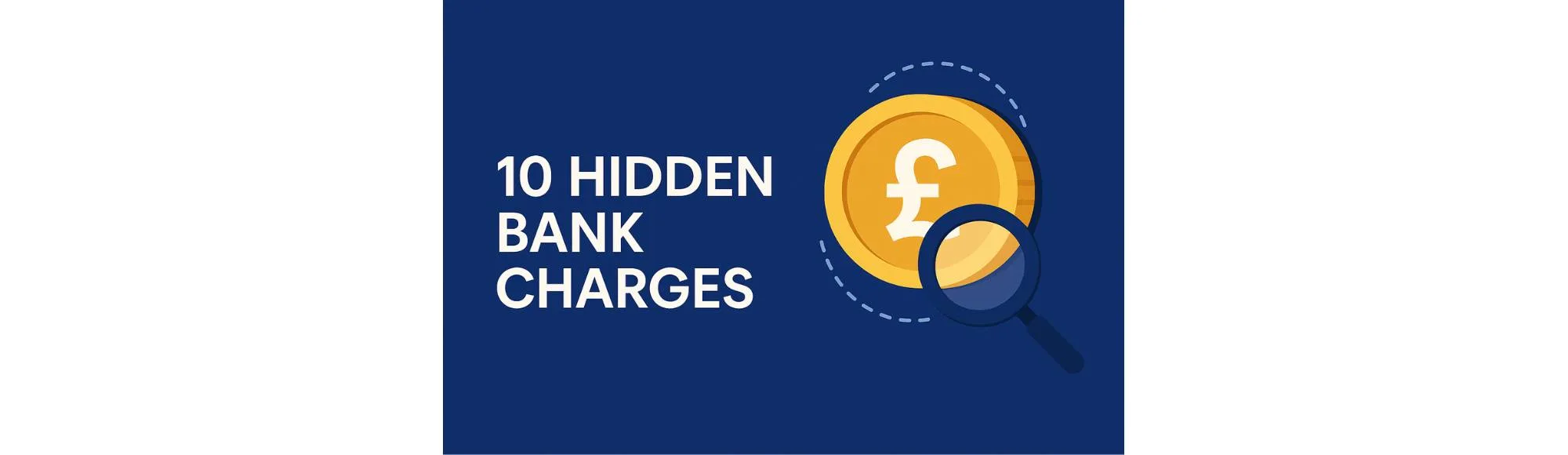 10 Hidden Bank Charges You Can Eliminate with Open Banking 17 10 Hidden Bank Charges You Can Eliminate with Open Banking