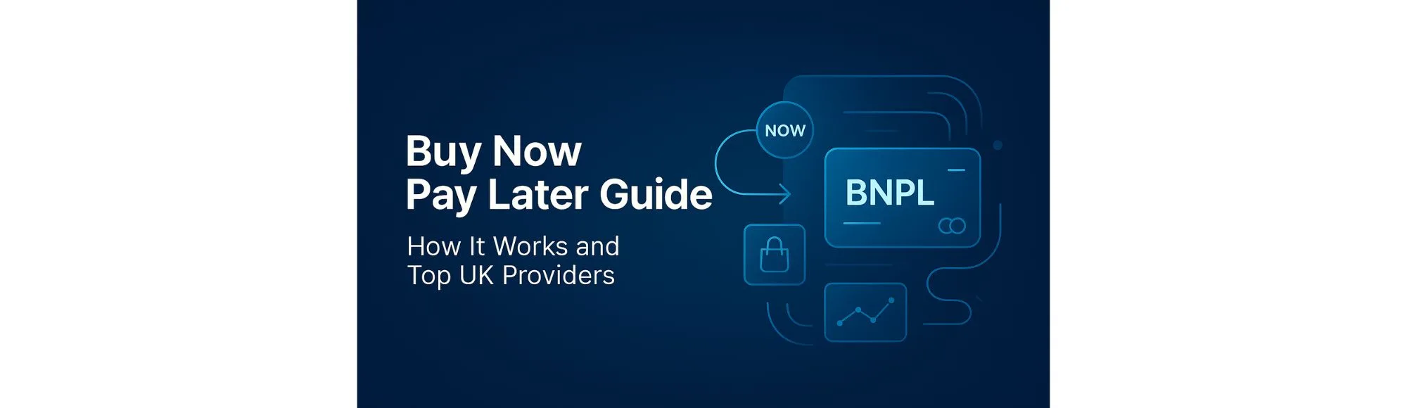 Buy now pay later guide: How it works and Top UK providers 1 Buy now pay later guide: How it works and Top UK providers