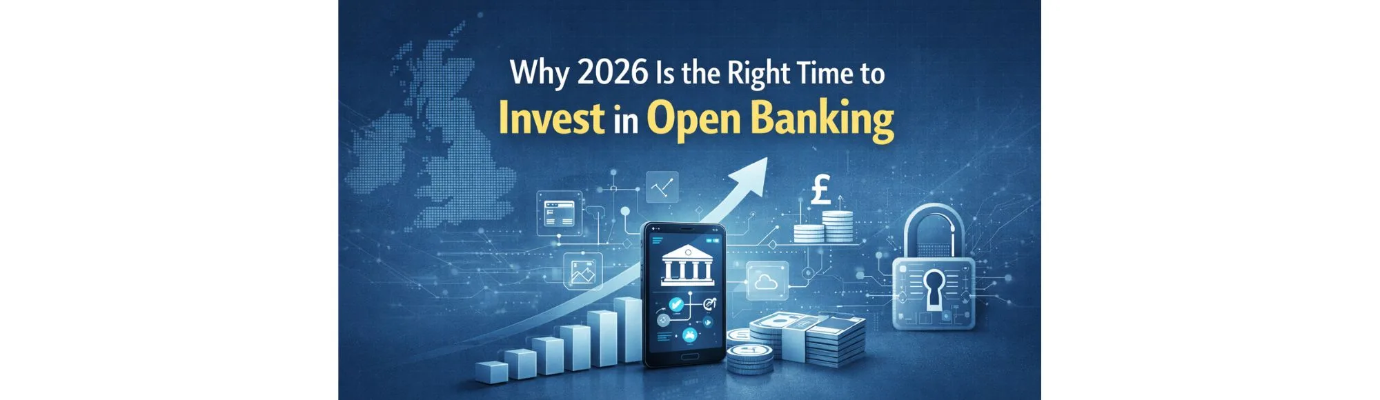 Why 2026 Is the Right Time to Invest in Open Banking