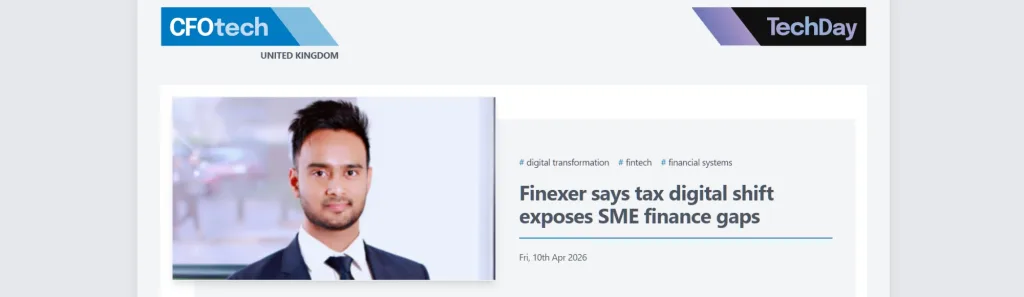 Finexer Featured in CFOtech: Making Tax Digital Is Exposing SME Finance Gaps